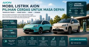 Mengapa Memilih Mobil Listrik AION Lombok? Ini Keunggulannya Dibandingkan Merek Lain